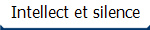 Intellect et silence