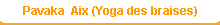 Pavaka  Aix (Yoga des braises)